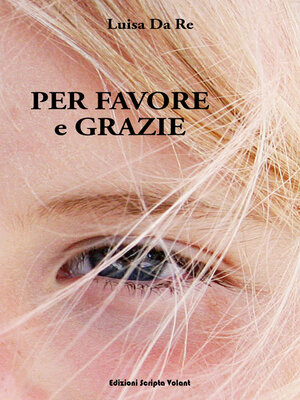 cover image of Per favore e grazie